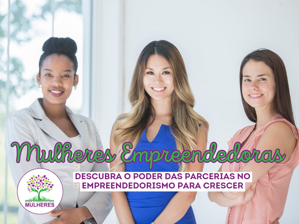 Mulheres parceiras no empreendedorismo